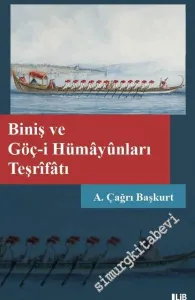 Biniş ve Göç-i Hümâyûnları Teşrîfâtı -