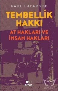 Tembellik Hakkı: At Hakları ve İnsan Hakları