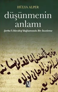 Düşünmenin Anlamı; Şerhu'l-Mevakıf Bağlamında Bir İnceleme