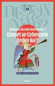 Kaderimiz Önceden Belirlenmişse Cennet ve Cehennem Neden Var?  ;Neden Var Serisi - 2