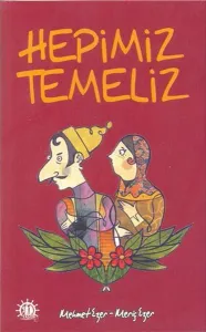 Hepimiz Temeliz