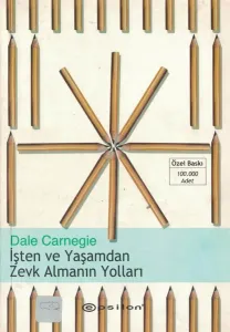İşten ve Yaşamdan Zevk Almanın Yolları