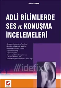 Adli Bilimlerde Ses ve Konuşma İncelemeleri