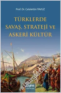 Türklerde Savaş Strateji ve Askeri Kültür -         2019