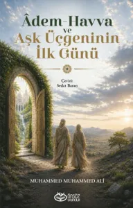 Adem-Havva ve Aşk Üçgeninin İlk Günü