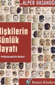 İlişkilerin Günlük Hayatı: Bir Psikoterapistin Notları -