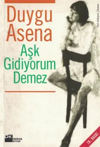 Aşk Gidiyorum Demez