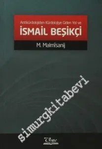 Antikürdolojiden Kürdolojiye Giden Yol ve İsmail Beşikçi -
