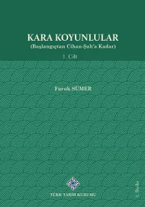 Kara Koyunlular (Başlangıçtan Cihan-Şah'a Kadar) I.Cilt