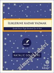 İliklerine Kadar Yazmak: İçindeki Yazarı Özgür Bırakmak İçin 60 Kart -         2023