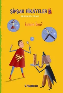 Şipşak Hikayeler 3 / Kimim Ben?---9+