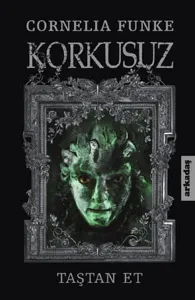 Korkusuz; Taştan Et