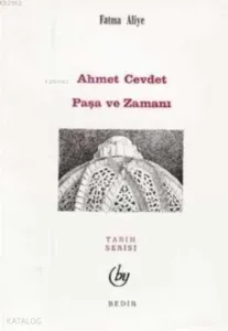 Ahmed Cevdet Paşa ve Zamanı