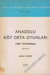 Anadolu Köy Orta Oyunları : Köy Tiyatrosu -