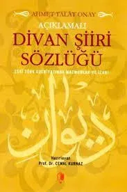 Açıklamalı Divan Şiiri Sözlüğü