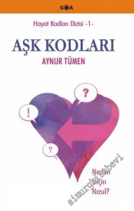 Aşk Kodları: Neden, Niçin, Nasıl? Hayat Kodları 1 -