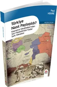 Türkiye Nasıl Paylaşıldı