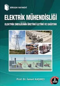 Elektrik Mühendisliği; Elektrik Enerjisinin Üretimi İletimi ve Dağıtımı