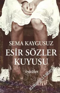Esir Sözler Kuyusu -         2015