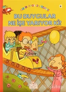 Bu Duygular Ne İşe Yarıyor Ki