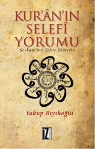 Kur'ân'ın Selefi Yorumu; Şevkâni'nin Tefsir Yöntemi