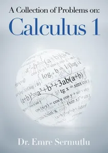 A Collection of Problems on: Calculus 1