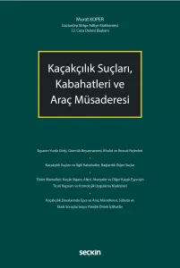 Kaçakçılık Suçları, Kabahatleri ve Araç Müsaderesi
