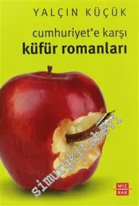 Cumhuriyet'e Karşı Küfür Romanları -        2011