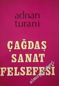Çağdaş Sanat Felsefesi : Bu Felsefeyi Geliştiren Etkenler -        1974