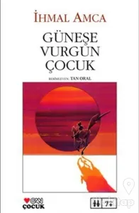 Güneşe Vurgun Çocuk