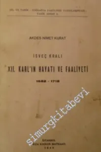 İsveç Kralı XII. Karl'ın Hayatı ve Faaliyeti 1682 - 1718 -