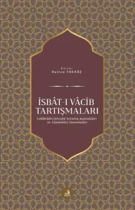 İsbât-ı Vâcib Tartışmaları