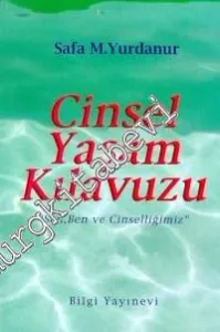 Cinsel Yaşam Kılavuzu: Sen, Ben ve Cinselliğimiz -        1999