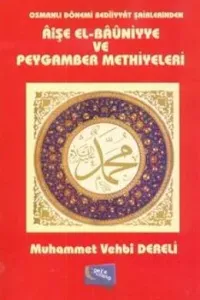 Osmanlı Dönemi Bediiyyat Şairlerinden Aişe el-Bauniyye ve Peygamber Methiyyeleri