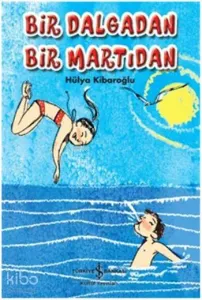 Bir Dalgadan Bir Martıdan