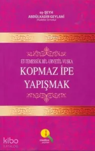 Kopmaz İpe Yapışmak; Et-Temessük Bi'l-Urvetil-Vuska