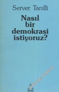 Nasıl Bir Demokrasi İstiyoruz?  -