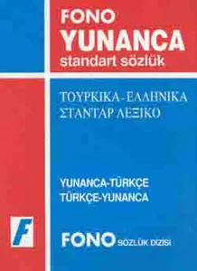 Yunanca / Türkçe - Türkçe / Yunanca Standart Sözlük