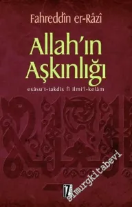 Allah'ın Aşkınlığı - Esasu't-Takdis fi İlmi'l-Kelam -        2006