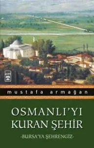 Osmanlıyı Kuran Şehir