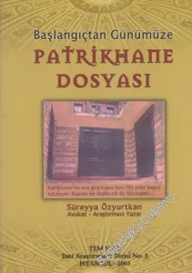 Başlangıçtan Günümüze Patrikhane Dosyası -        2005