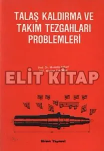 Talaş Kaldırma ve Takım Tezgahları Problemleri Talaş Kaldırma ve Takım Tezgahları Problemleri