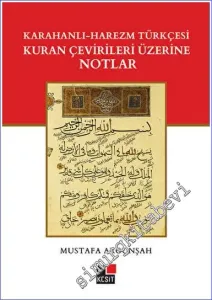 Karahanlı - Harezm Türkçesi Kuran Çevirileri Üzerine Notlar -         2023