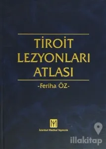 Tiroit Lezyonları Atlası (Ciltli)