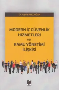 Modern İç Güvenlik Hizmetleri ve Kamu Yönetimi İlişkisi