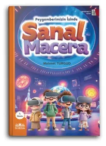 Sanal Macera -  Peygamberimizin İzinde