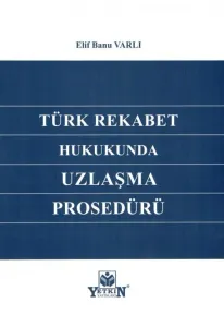 Türk Rekabet Hukukunda Uzlaşma Prosedürü