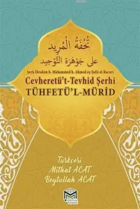 CEVHERETÜT TEVHİD ŞERHİ TÜHFETÜL MÜRİD TERCÜMESİ