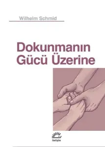 Dokunmanın Gücü Üzerine