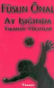 Ay Işığında Yıkanan Vücudlar
